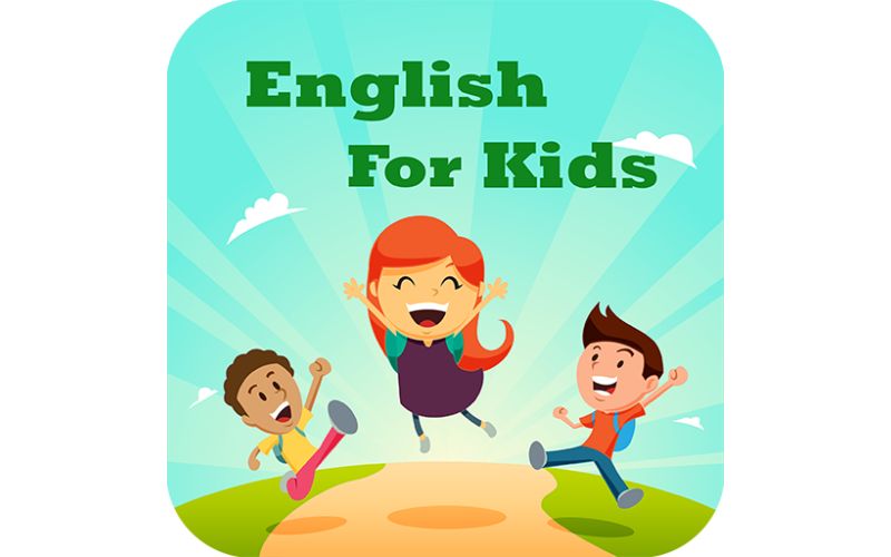 phần mềm học tiếng anh cho bé miễn phí english for kids