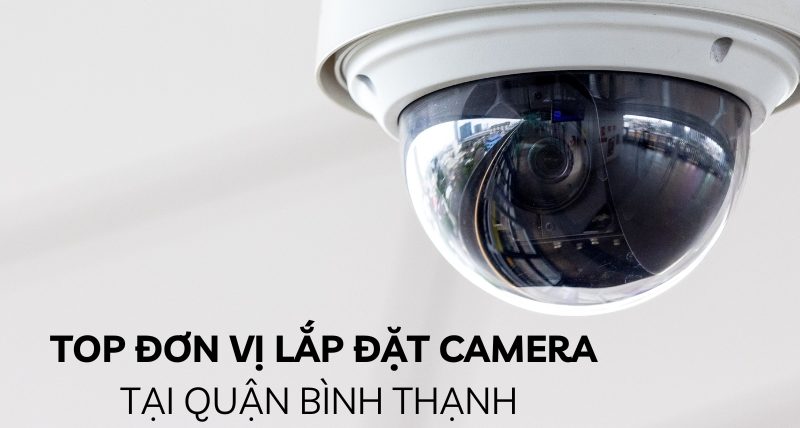 lắp đặt camera tại quận bình thạnh