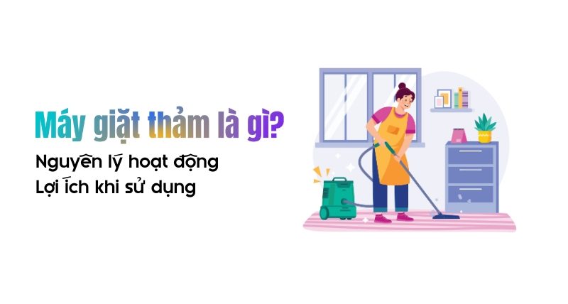 máy giặt thảm là gì