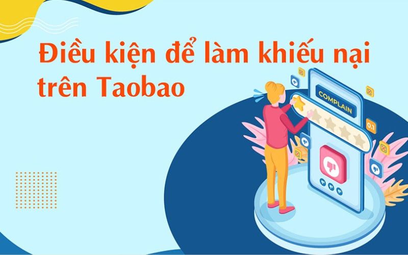 điều kiện để khiếu nại Taobao thành công